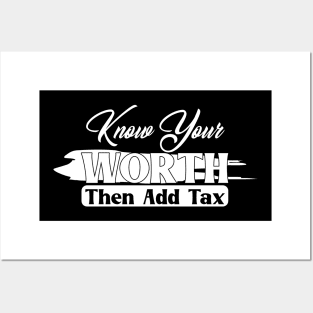 Know Your Worth Then Add Tax Posters and Art